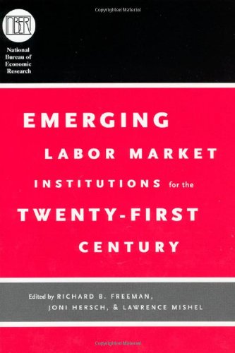 Emerging Labor Market Institutions for the Twenty-First Century