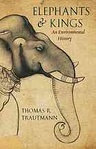 Elephants and kings : an environmental history