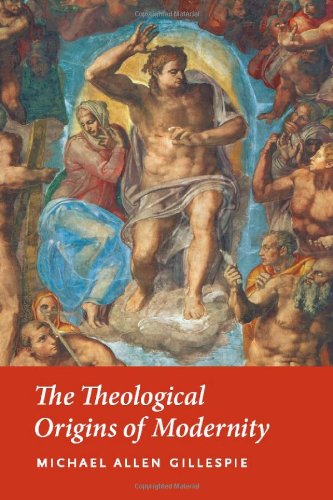 The Theological Origins of Modernity