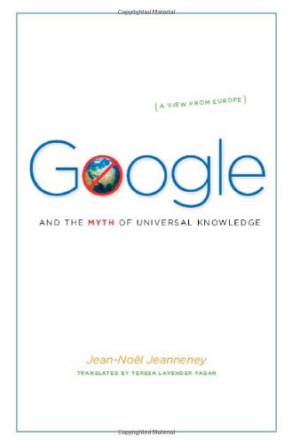 Google and the Myth of Universal Knowledge