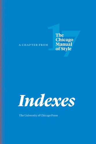 Indexes : a chapter from the Chicago manual of style, seventeenth edition.