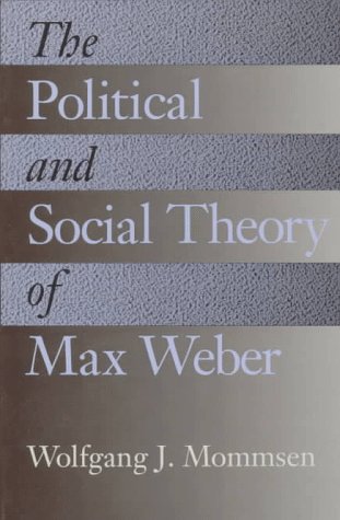 The Political and Social Theory of Max Weber