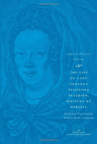 The Life of Lady Johanna Eleonora Petersen