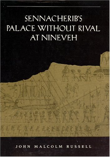 Sennacherib's &quot;Palace without Rival&quot; at Nineveh