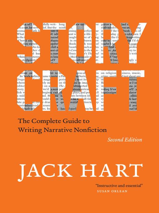 Storycraft : the complete guide to writing narrative nonfiction