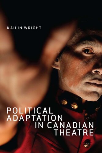 Political Adaptation in Canadian Theatre