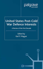 United States post-Cold War defence interests : a review of the first decade