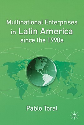 Multinational Enterprises in Latin America since the 1990s