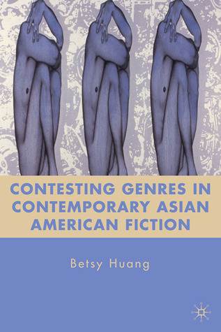 Contesting Genres in Contemporary Asian American Fiction