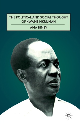 The Political and Social Thought of Kwame Nkrumah