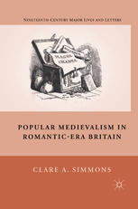 Popular medievalism in romantic-era Britain