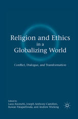 Religion and ethics in a globalizing world : Conflict, dialogue, and transformation