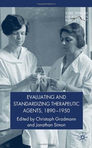 Evaluating and Standardizing Therapeutic Agents, 1890-1950