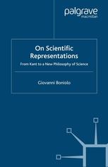 On scientific representations ;From Kant to a new philosophy of science