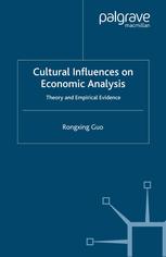 Cultural influences on economic analysis : theory and empirical evidence