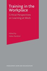 Training in the Workplace : Critical Perspectives on Learning at Work