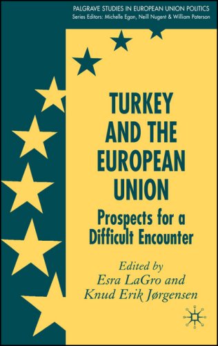 Turkey and the European Union : Prospects for a Difficult Encounter.