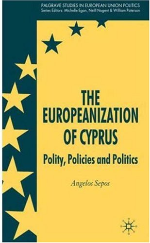 The Europeanization of Cyprus ;Polity, Policies and Politics