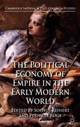 The Political Economy of Empire in the Early Modern World