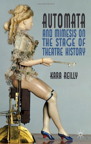 Automata and Mimesis on the Stage of Theatre History