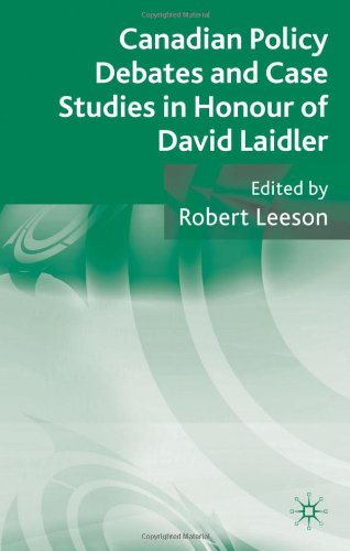 Canadian Policy Debates and Case Studies in Honour of David Laidler