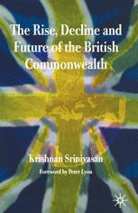 The rise, decline, and future of the British Commonwealth