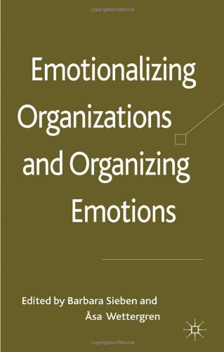 Emotionalizing Organizations and Organizing Emotions