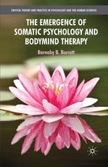 The emergence of somatic psychology and bodymind therapy