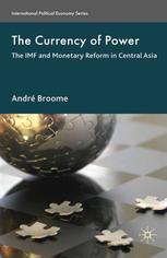 The currency of power : the IMF and monetary reform in central Asia