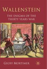 Wallenstein : the enigma of the Thirty Years War