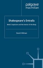 Shakespeare's entrails : belief, scepticism and the interior of the body