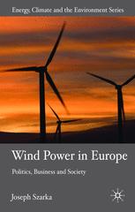 Wind power in Europe : politics, business and society