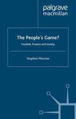 The people's game? : football, finance, and society
