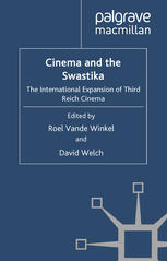 Cinema and the swastika : the international expansion of Third Reich cinema