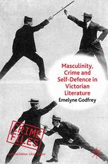 Masculinity, crime and self-defence in Victorian literature