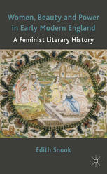 Women, beauty and power in early modern England : a feminist literary history