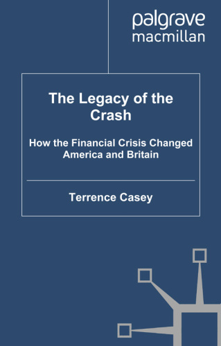 Legacy of the Crash: How the Financial Crisis Changed America and Britain