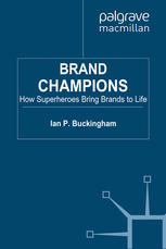 Brand champions How superheroes bring brands to life