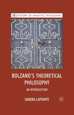 Bolzano's theoretical philosophy an introduction