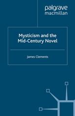 Mysticism in the Mid-Century Novel