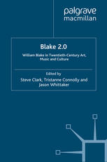 Blake 2.0 : William Blake in Twentieth-Century Art, Music and Culture