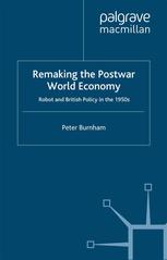 Remaking the Postwar World Economy