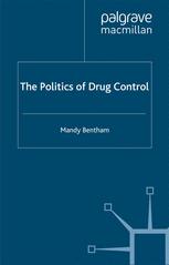 The Politics of Drug Control