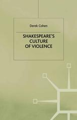 Shakespeare's Culture of Violence