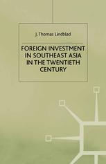 Foreign Investment in Southeast Asia in the Twentieth Century