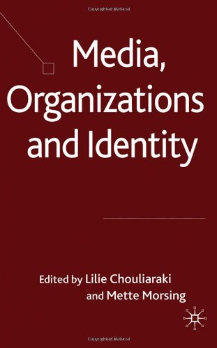 Media, Organizations and Identity