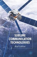 Sublime communication technologies