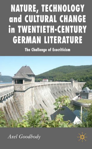 Nature, technology and cultural change in twentieth-century German literature : the challenge of ecocriticism