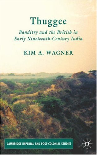 Thuggee : banditry and the British in early nineteenth-century India
