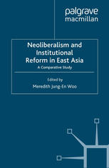 Neoliberalism and institutional reform in East Asia : a comparative study